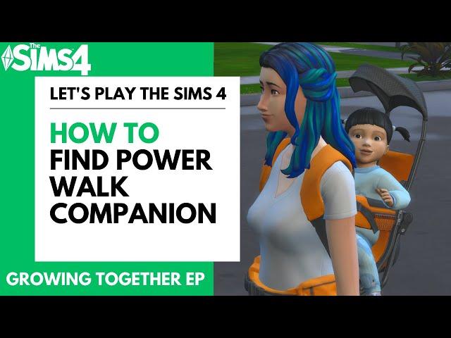 The Sims 4 // How To Find And Set The Power Walk Companion // Growing Together Expansion Pack