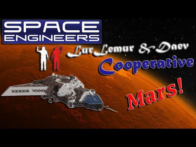 Space Engineers - Daev и LurLemur - Совместное выживание: Марс ч.3 - Варим нашу многоножку!