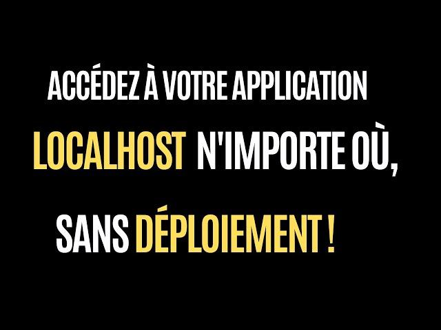 NGROK : Comment rendre votre application localhost accessible en ligne sans Déployer  ?