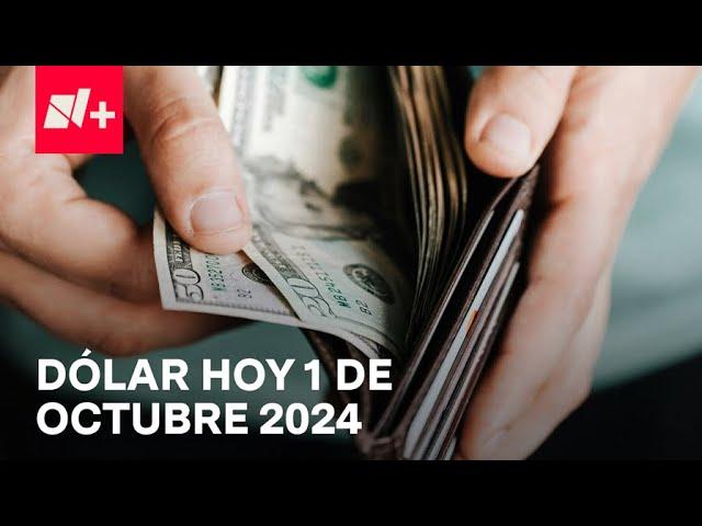 Así el precio del dólar hoy martes 1 de octubre de 2024 - Despierta