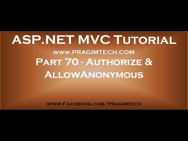 Part 70   Authorize and AllowAnonymous action filters in mvc