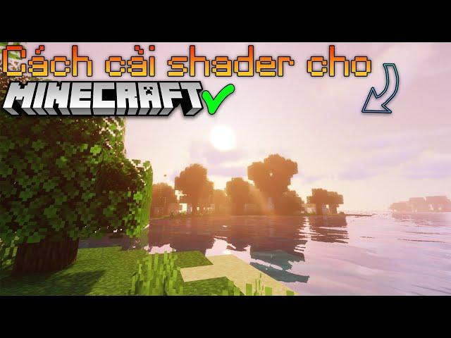 Cách Cài Đặt Shader Nhanh, Đơn Giản Dành Cho Người Mới Chơi (Newbie)