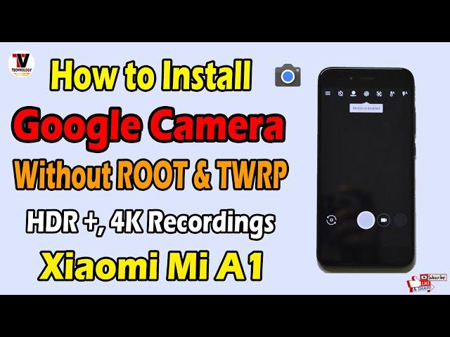 Install Google Camera on Mi A1 | Without ROOT & TWRP | Work on Any Monthly Update | Camera to api |