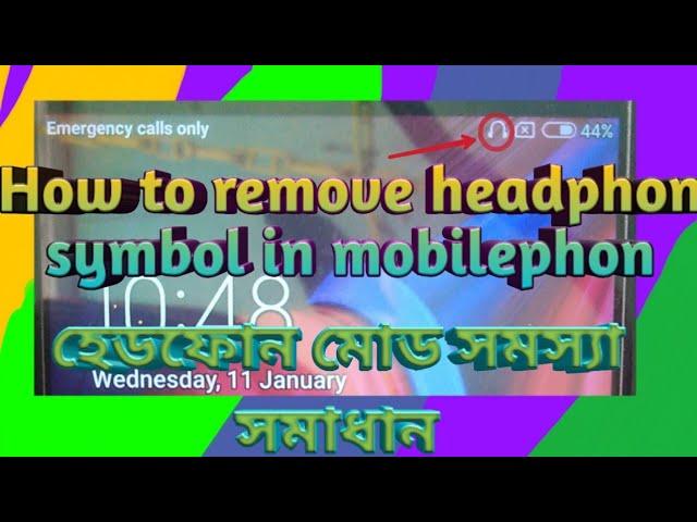 How to remove headphone symbol in mobile phone