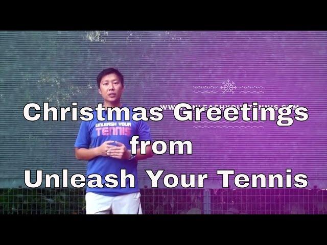 Christmas Greetings From Unleash Your Tennis
