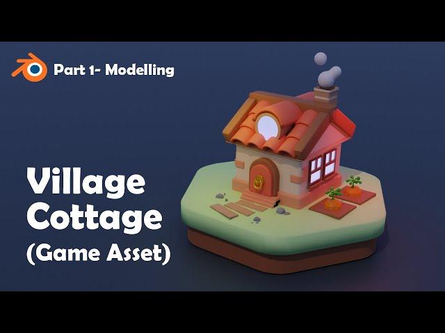 The Village's Cottage| Be a 3D illustrator in 30 mins| Game Asset|  Blender Tutorial Part 1