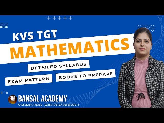 KVS TGT Maths Detailed Syllabus - Exam Pattern - Books to Prepare | KVS PGT Preparation