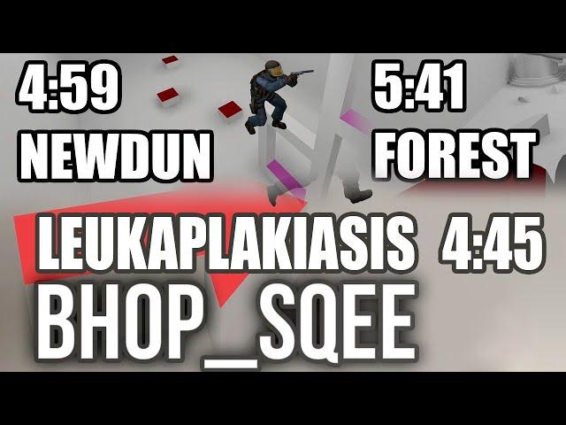 CS:S bhop_sqee Forest vs. Newdun vs. leukaplakiasis