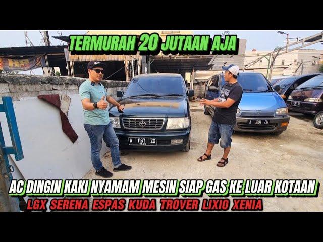 Termurah 20 Jutaan Ac Dingin Kaki Kaki Nyaman Mesin Siap Gas Luar Kota | Lgx Serena Espas Kudatrover