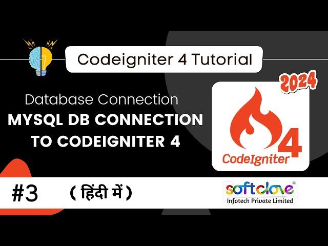 #3 Codeigniter 4 | MySQL Database Connection | Softclove Infotech