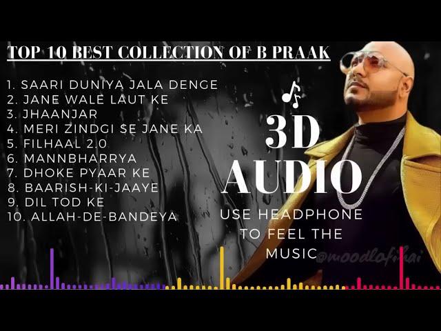 B Praak Top 10 Best Song | Audio Jukebox | 8D Audio,3D Audio | B Praak | BPraak Best SongCollection