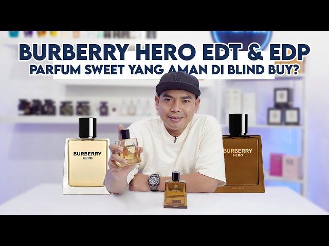 GEBRAKAN BARU BURBERRY HERO PESAING HERMES BURBERRY HERO EDT & EDP MANA YANG JADI PILIHAN TERBAIK?