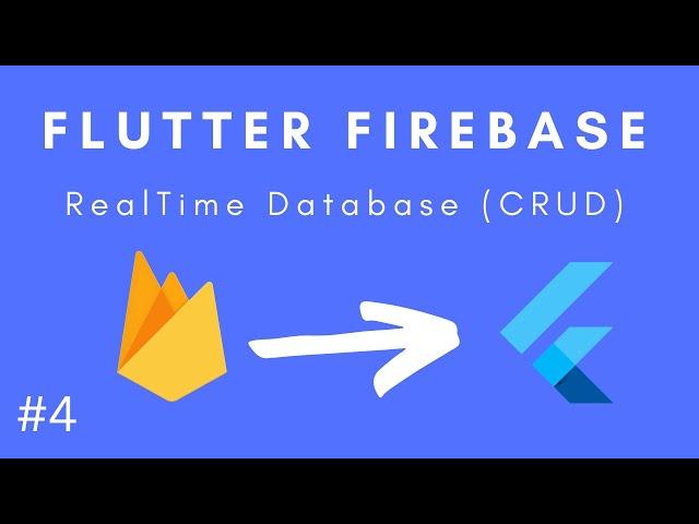 Firebase RealTime Database (CRUD) | Flutter Firebase Tutorial #4