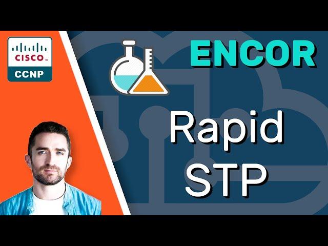 CCNP ENCOR // Rapid STP (RSTP) (LAB) / BPDU Filter // ENCOR 350-401 Complete Course