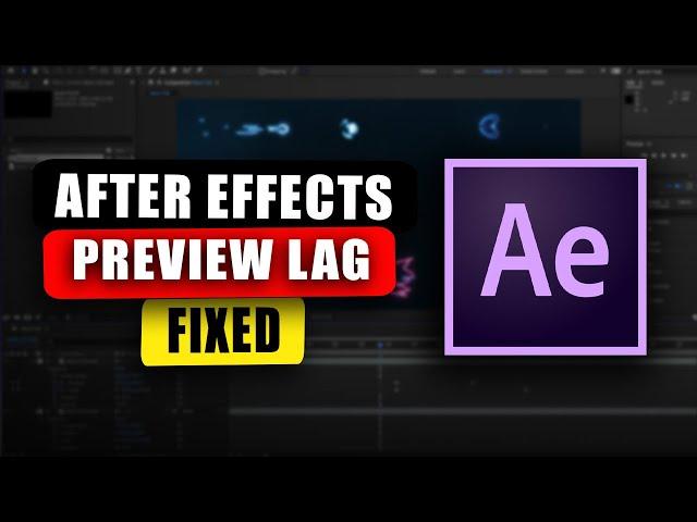 How to Fix After Effects Preview Lag (2024)