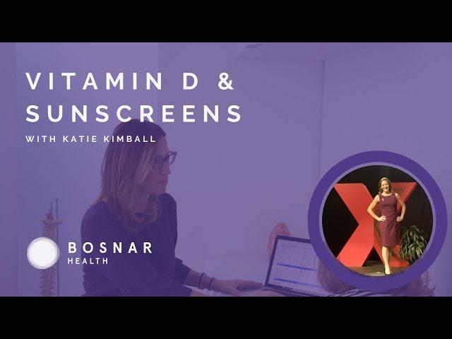 Vitamin D & Sunscreens with Katie Kimball