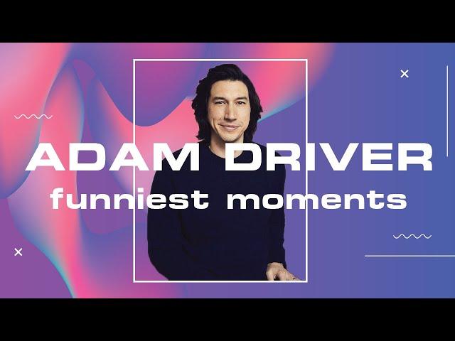 this is Adam Driver's world and we’re just living in it (funny + cute moments)