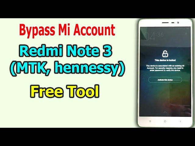 Bypass Mi account Redmi Note 3 (MTK, hennessy), This device is locked