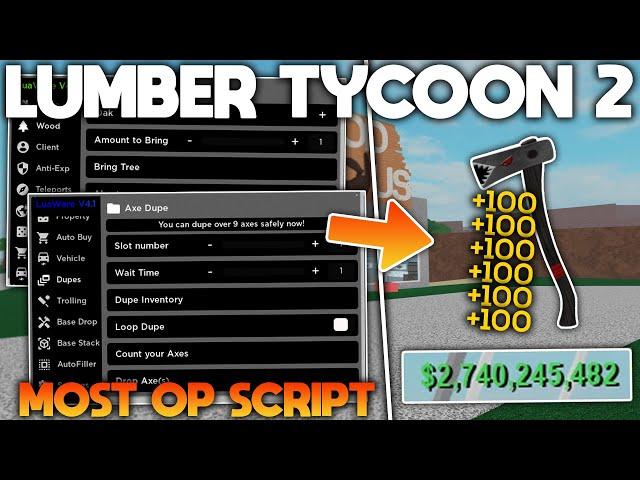 [OP] Lumber Tycoon 2 Script/Hack GUI | Dupe Axes + Money, Bring Trees, Mod Wood And More *PASTEBIN*