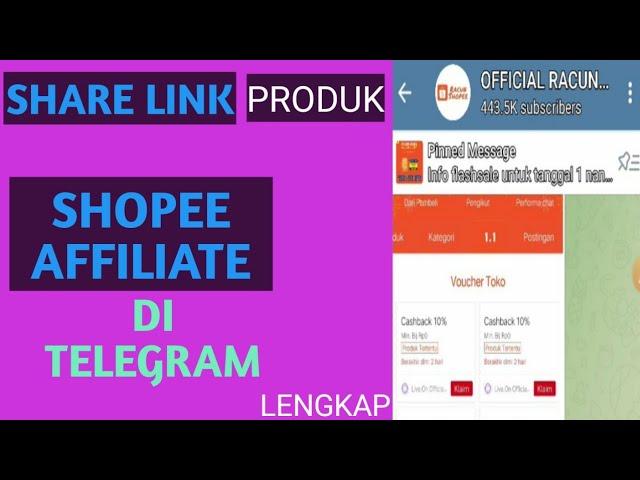 CARA SHARE LINK PRODUK SHOPEE AFFILIATE DI TELEGRAM LENGKAP DALAM |SHOPEE AFFILIATE PROGRAM