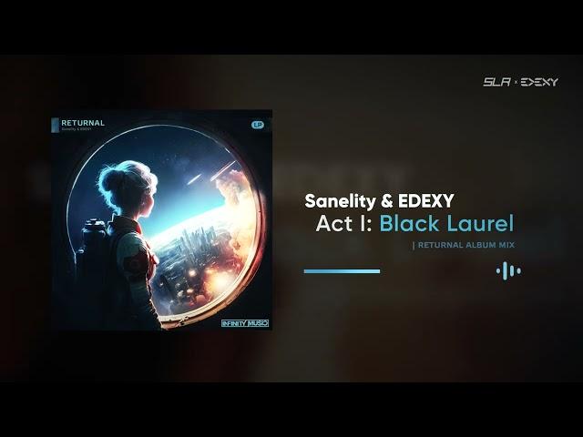 Sanelity & EDEXY - Returnal LP (Album Mix)