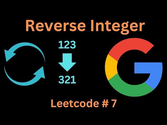 REVERSE INTEGER | LEETCODE 7 | PYTHON MATH SOLUTION