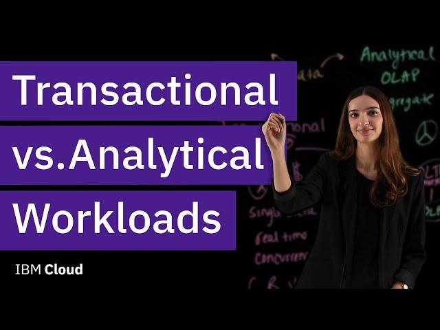 Transactional vs. Analytical Workloads