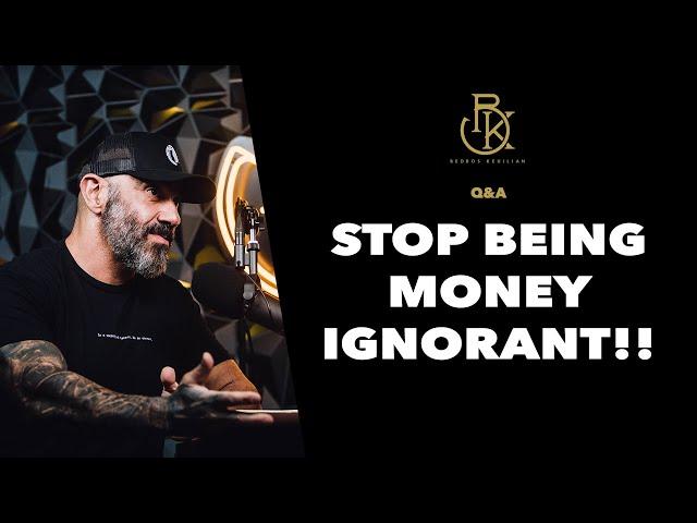 How To Develop Financial Intelligence | The Bedros Keuilian Show Q&A