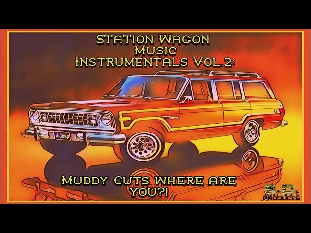 5. Wiz Kid Station Wagon Music Instrumentals Vol. 2 Muddy Cuts Where are you?