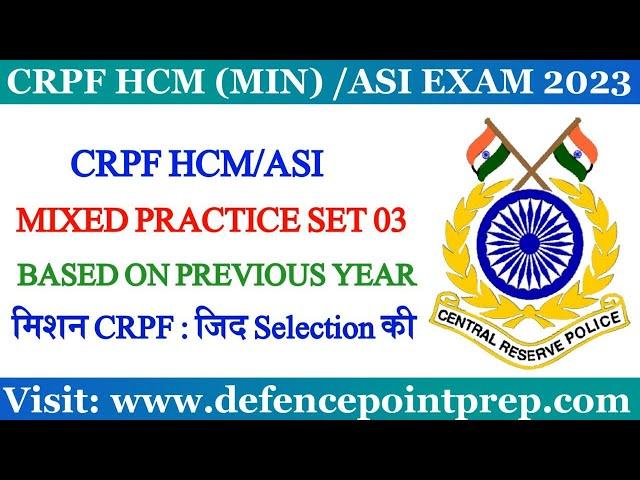 CRPF Head Constable Ministerial & ASI Exam Practice Set 2023 | CRPF HCM & ASI Previous Year Papers.