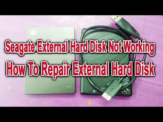 Seagate External Hard Disk Not Working || How To Repair External Hard Disk