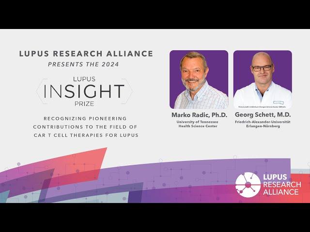 2024 Lupus Insight Prize - Drs. Marko Radic and Georg Schett