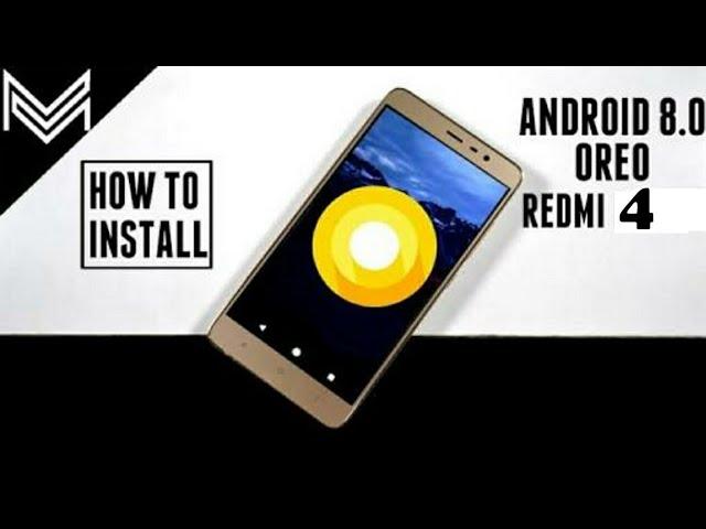 How to install Android Oreo 8.0.0 on xiaomi redmi 4 ( santoni) | without computer