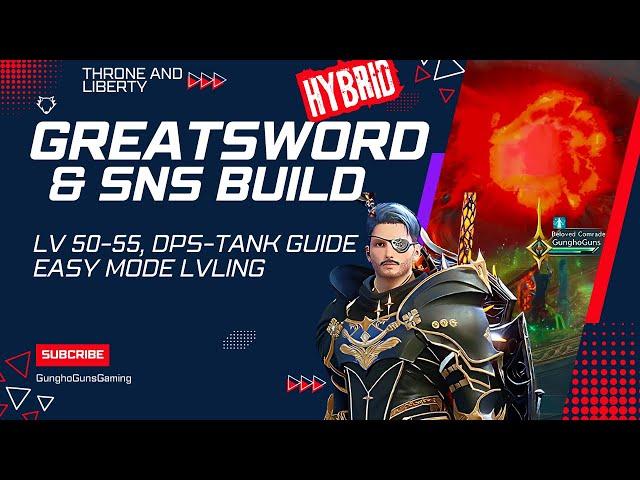 Throne And Liberty: HYBRID Greatsword And Sword/Board - DPS FAST 50-55 Leveling!  FULL Guide