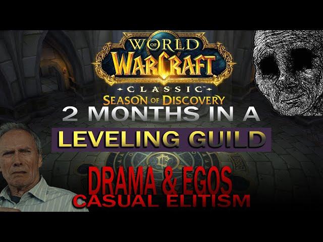 I spent 2 months in a SoD Leveling guild -- Worst WoW Experience ever!
