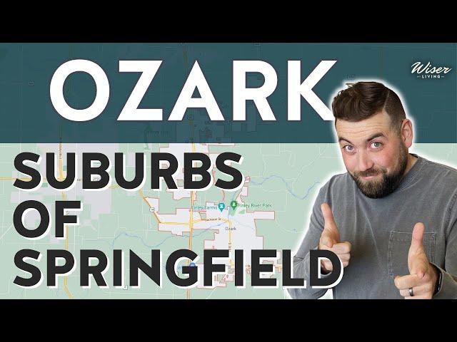 Ozark, Mo Suburbs of Springfield