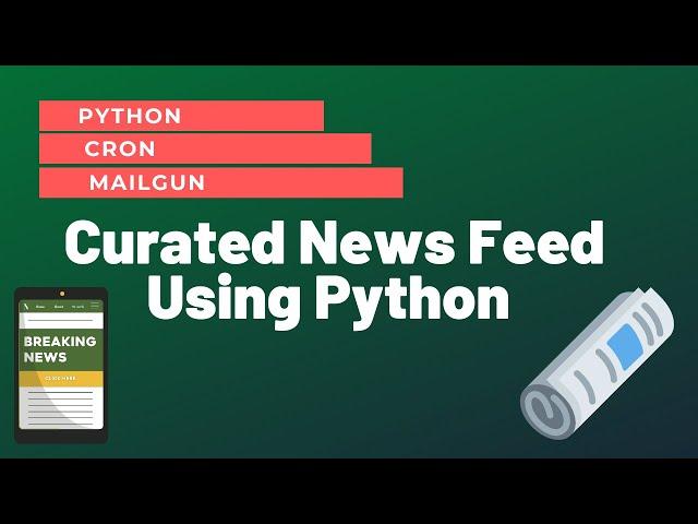 How I Created A Curated News Feed Using Python