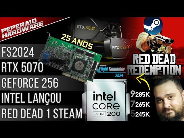 Resumão – RIP Klenio K-Tech / Red Dead 1 Steam / 15 geração lançou! / RTX 5070 CES / Intel resolveu