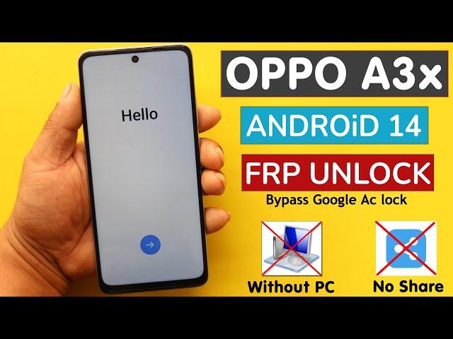 Oppo A3x Cph2641 Android 14 Frp Bypass/Unlock Without PC - Fix Share Method Not Working 2024