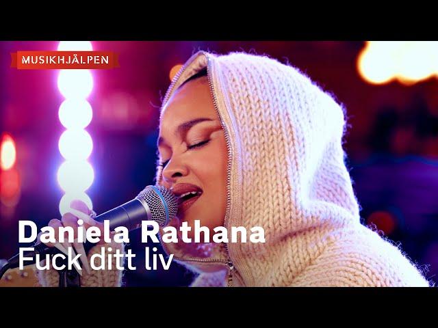 Daniela Rathana - Fuck ditt liv / Musikhjälpen 2024