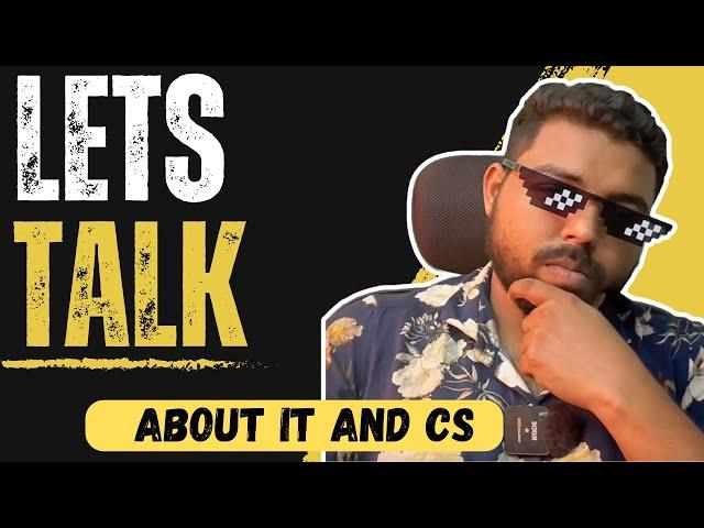 Let's talk about IT and CS| Q&A