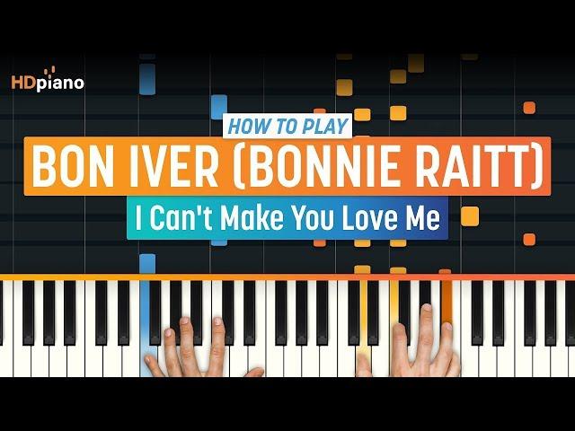 Piano Tutorial for "I Can't Make You Love Me" by Bon Iver (Bonnie Raitt) | HDpiano (Part 1)