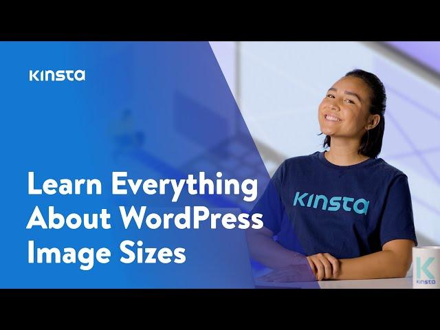 Everything You Need to Know About WordPress Image Sizes