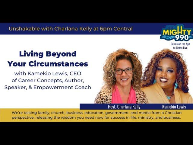 Living Beyond Your Circumstances with Kamekio Lewis