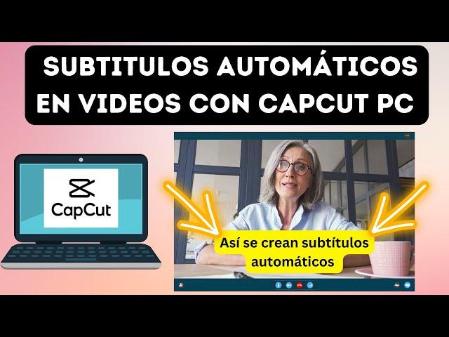 Añadir subtitulos automaticos a un video facil y gratis con capcut pc 2024