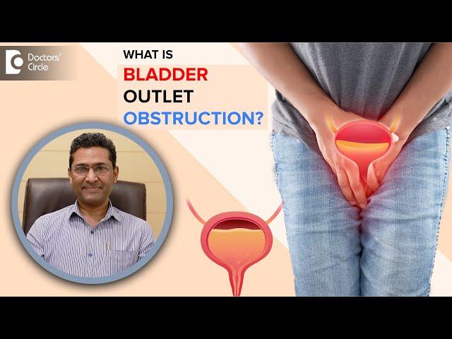 Difficult Urination in Elderly Men| Bladder Outlet Obstruction- Dr. Girish Nelivigi |Doctors' Circle