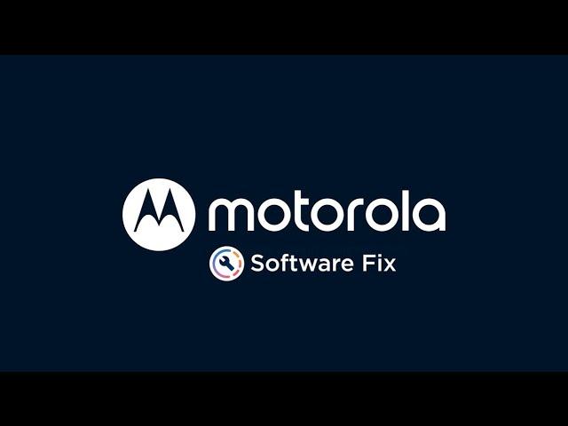 How to update, recover or fix software on a Motorola phone using our Software Fix tool