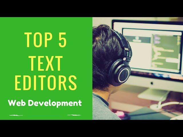 Top 5 text editor for web development