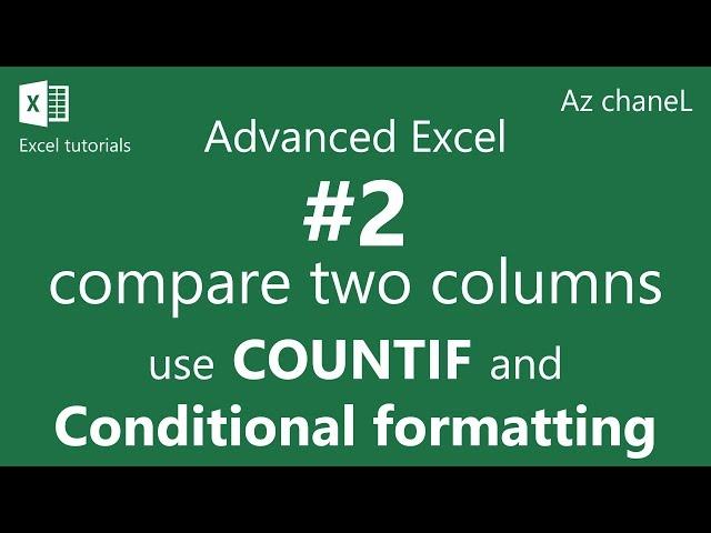 Advanced Excel Tutorial - How to compare two columns in Excel for matches and differences