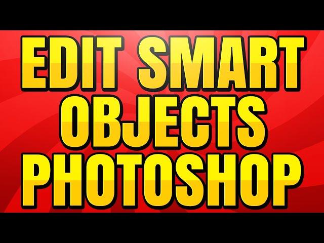 How to Edit a Smart Object in Photoshop CC